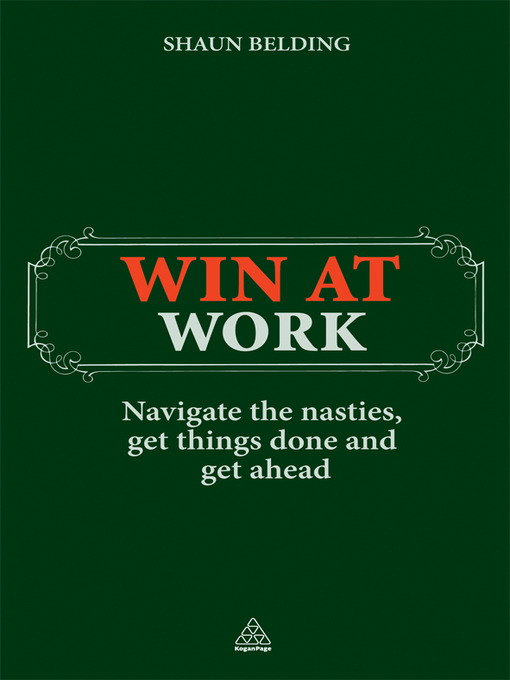 Win at Work (eBook): Navigate the Nasties, Get Things Done and Get Ahead